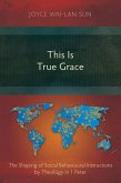 This Is True Grace (eBook, ePUB)