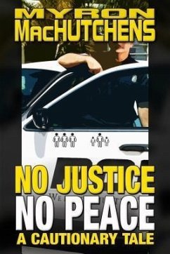 No Justice, No Peace (eBook, ePUB) - Machutchens, Myron