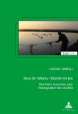 Jeux de nature, natures en jeu (eBook, ePUB)