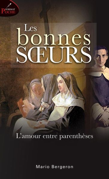 Les bonnes soeurs : L'amour entre parentheses (eBook, ePUB) Les bonnes soeurs : L'amour entre parentheses (eBook, ePUB)