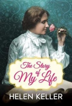 The Story of My Life (eBook, ePUB) - Keller, Helen