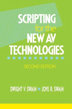Scripting for the New AV Technologies (eBook, ePUB) - Swain, Dwight V; Swain, Joye R