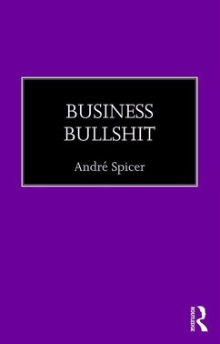 Business Bullshit (eBook, PDF) - Spicer, André