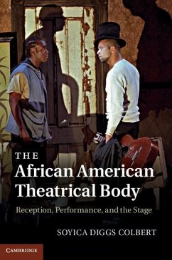 African American Theatrical Body (eBook, ePUB) - Colbert, Soyica Diggs
