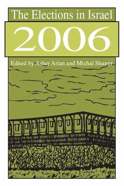 The Elections in Israel 2006 (eBook, ePUB) - Arian, Asher; Shamir, Michal