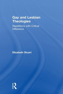 Gay and Lesbian Theologies (eBook, PDF) - Stuart, Elizabeth