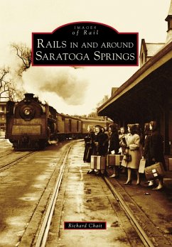 Rails in and around Saratoga Springs (eBook, ePUB) - Chait, Richard