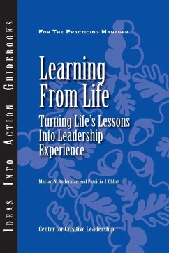 Learning From Life: Turning Life's Lessons Into Leadership Experience (eBook, ePUB) - Ruderman, Marian; Ohlott, Patricia
