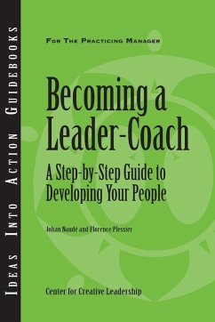 Becoming a Leader Coach: A Step-by-Step Guide to Developing Your People (eBook, ePUB)