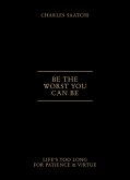 Be the Worst You Can Be (eBook, ePUB)