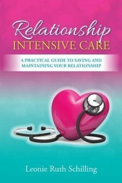 Relationship Intensive Care (eBook, ePUB) - Schilling, Leonie R