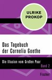 Das Tagebuch der Cornelia Goethe