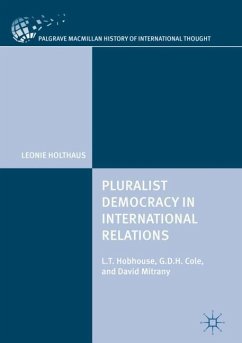 Pluralist Democracy in International Relations - Holthaus, Leonie