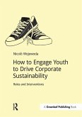 How to Engage Youth to Drive Corporate Sustainability (eBook, PDF)