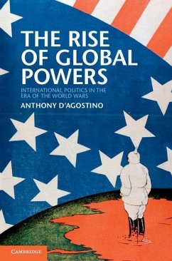 Rise of Global Powers (eBook, ePUB) - D'Agostino, Anthony