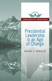 Presidential Leadership in an Age of Change (eBook, ePUB)