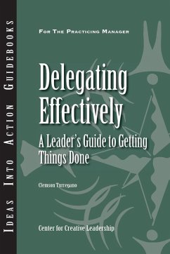 Delegating Effectively: A Leader's Guide to Getting Things Done (eBook, ePUB)