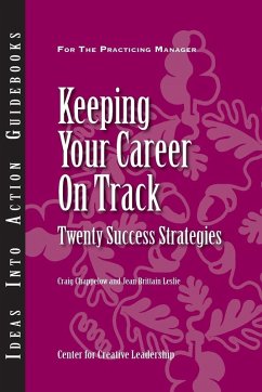 Keeping Your Career on Track: Twenty Success Strategies (eBook, ePUB) - Chappelow, Craig; Leslie, Jean Brittain