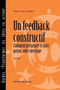 Feedback That Works: How to Build and Deliver Your Message (French) (eBook, ePUB)