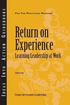 Return on Experience: Learning Leadership at Work (eBook, ePUB) - Yip, Jeffrey