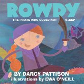 Rowdy: The Pirate Who Could Not Sleep (eBook, ePUB) Rowdy: The Pirate Who Could Not Sleep (eBook, ePUB)