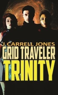GRID Traveler Trinity (eBook, ePUB) - Jones, J Carrell