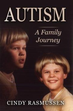 Autism - A Family Journey (eBook, ePUB) - Rasmussen, Cindy