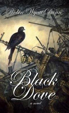 Black Dove (eBook, ePUB) - Dunn, Robin Wyatt