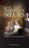 Les bonnes soeurs : L'amour entre parentheses (eBook, PDF)