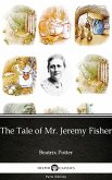 The Tale of Mr. Jeremy Fisher by Beatrix Potter - Delphi Classics (Illustrated) (eBook, ePUB)