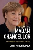 Becoming Madam Chancellor (eBook, ePUB)