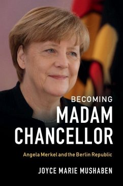 Becoming Madam Chancellor (eBook, ePUB) - Mushaben, Joyce Marie