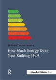 How Much Energy Does Your Building Use? (eBook, ePUB)