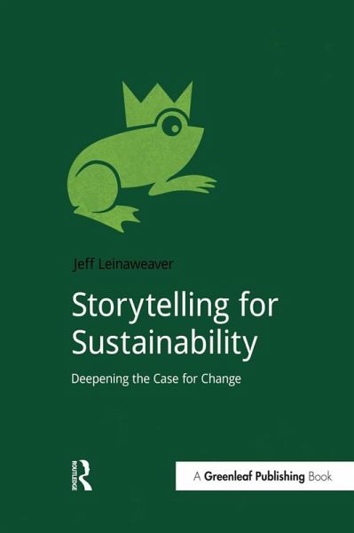Storytelling for Sustainability (eBook, PDF) Storytelling for Sustainability (eBook, PDF)