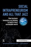 Social Intrapreneurism and All That Jazz (eBook, PDF) Social Intrapreneurism and All That Jazz (eBook, PDF)