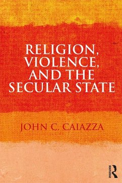 Cover Religion, Violence, and the Secular State (eBook, ePUB)