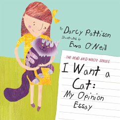 I Want a Cat: My Opinion Essay (The Read and Write Series, #2) (eBook, ePUB) - Pattison, Darcy; O'Neill, Eva