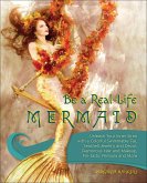 Be a Real-Life Mermaid (eBook, ePUB)