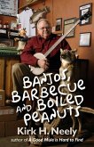 Banjos, Barbecue and Boiled Peanuts (eBook, ePUB) Banjos, Barbecue and Boiled Peanuts (eBook, ePUB)