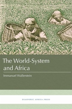 The World-System and Africa (eBook, ePUB) - Wallerstein, Immanuel