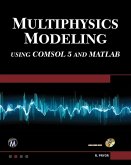 Multiphysics Modeling Using COMSOL5 and MATLAB (eBook, ePUB)