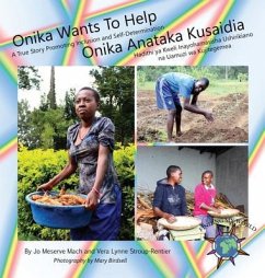 Onika Wants To Help/ Onika Anataka Kusaidia (eBook, ePUB) - Mach, Jo Meserve; Stroup-Rentier, Vera Lynne