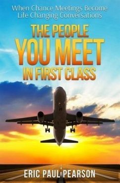 The People You Meet in First Class (eBook, ePUB) - Pearson, Eric Paul