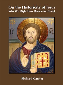 On the Historicity of Jesus (eBook, ePUB) - Carrier, Richard