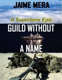 Guild Without a Name: A Superhero Epic (eBook, ePUB)