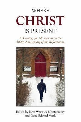 Where Christ Is Present (eBook, ePUB) Where Christ Is Present (eBook, ePUB)