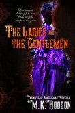 The Ladies and the Gentlemen (eBook, ePUB) The Ladies and the Gentlemen (eBook, ePUB)