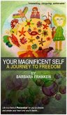 Your Magnificent Self... A Journey to Freedom (eBook, ePUB)