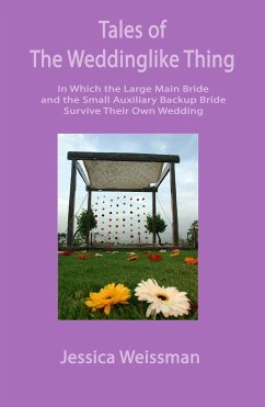 Tales of the Weddinglike Thing (eBook, ePUB) - Weissman, Jessica