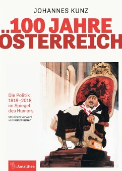 100 Jahre Österreich (eBook, ePUB) - Kunz, Johannes